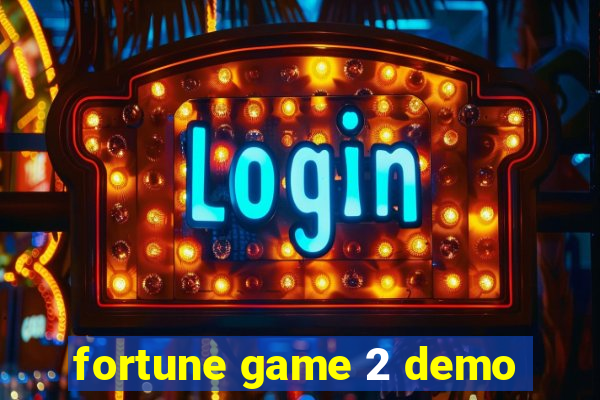 fortune game 2 demo